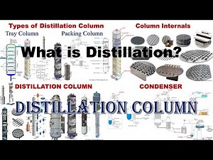 what is Distillation column / Types of column or Internals & components / Types of Distillation ?