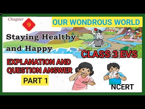 STAYING HEALTHY AND HAPPY |CLASS 3 EVS|CHAPTER 9|QUESTION ANSWER |OUR WONDROUS WORLD |NCERT