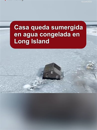 Casa atrapada en agua congelada en Long Island