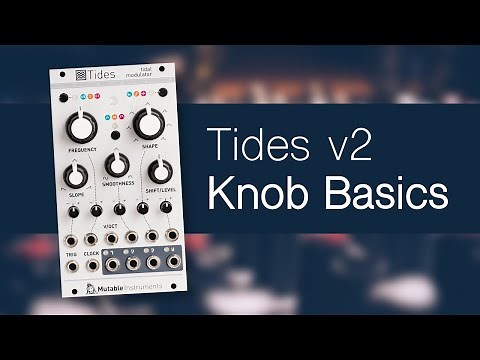 Mutable Instruments Tides v2 Tutorial: Knob Basics (Part 1)