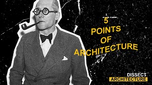 Le Corbusier and the 5 Points of Architecture – Dissect Architecture