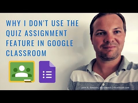 Don't use the "quiz assignment" feature in Google Classroom