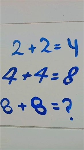2 + 2 = 4, 4 + 4 = 8, 8 + 8 = ?💗📈 #trend #viral #numbers #ytshorts #comment