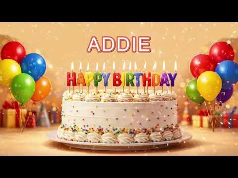 Addie Happy Birthday | Funny Birthday Song