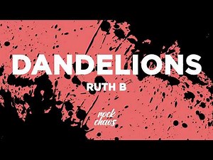 Ruth B. - Dandelions (Lyrics)