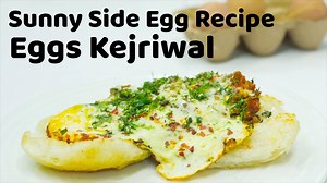 58K views · 223 shares | Sunny Side Egg Recipe | Eggs Kejriwal |...