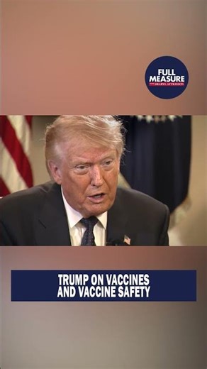 President Trump on vaccines and vaccine safety