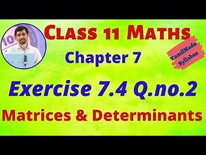 TN 11th Maths Matrices and Determinants Exercise 7.4 Q.no.2 Chapter 7 AlexMaths TamilNadu Syllabus