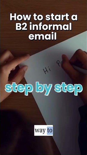 How to start a B2 informal email step by step. #b2first