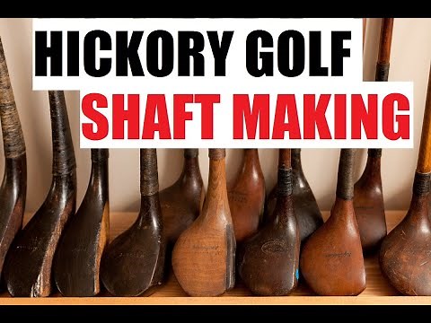 How to make a hickory golf club shaft