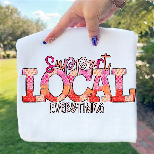 SUPPORT LOCAL EVERYTHING Png, Shop Small Digital for Sublimation and Dtf, Shop Local Png, Small Business Png, Support Local Png - Etsy