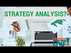 What is Strategy Analysis? - Business Analysis Live! with Guest, Laura Paton