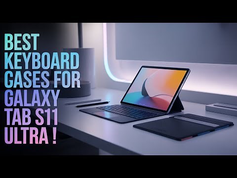 Top 6 Best Keyboard Cases For Galaxy Tab S11 Ultra!🔥