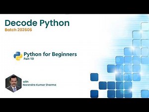 Python for Beginners [Pt 10] | Decode Python 2026 | Code Camp
