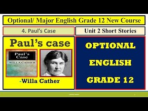 Paul's Case, a story {lesson 4 of unit 2} Optional English grade 12 new course