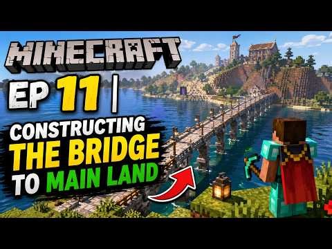 Minecraft EP 11 | Constructing The Bridge To Main Land!!