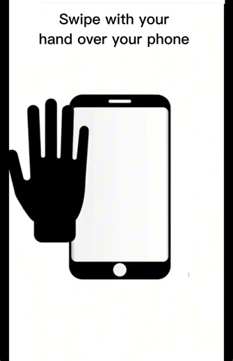 Swipe with Your Hand over Your phone