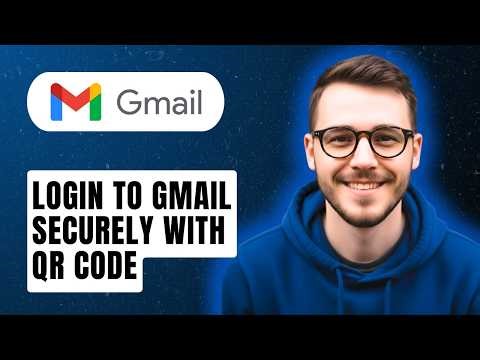 How To Login To Gmail Securely With A Qr Code [2026 Guide]