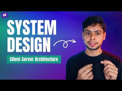 What is Client Server Architecture? Complete Explanation - System Design