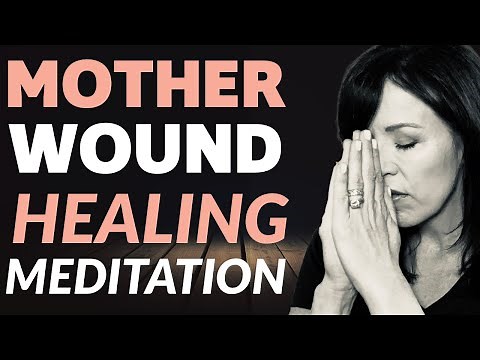 Healing the Mother Wound Guided Meditation/LISA ROMANO