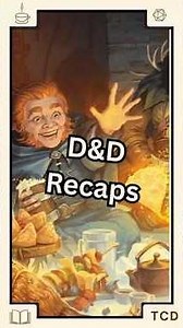 Why You should start your D&D sessions with a recap