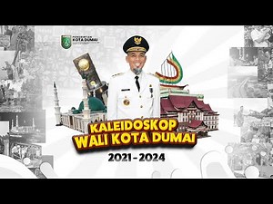 KALEIDOSKOP KEPEMIMPINAN WALI KOTA DUMAI H. PAISAL, SKM, MARS 2021 - 2024