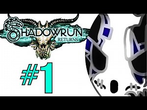 Shadowrun Returns | Let's Play Ep.1 | A Message From Sam [Wretch Plays]