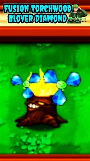 Fusion TorchWood Blover Diamond - Plants Vs Zombies #shorts #PVZ #pvz2 #Pvzhack #PVZmod #pvz3 #PVZ4