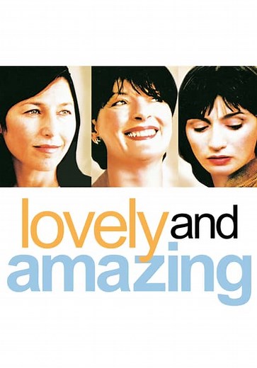 Lovely & Amazing (2001)
