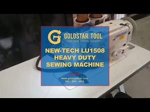Tutorial - New Tech LU1508 - Heavy Duty Sewing Machine - Goldstartool.com - 800-868-4419