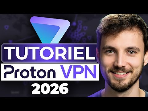 Comment utiliser Proton VPN en 2026 ? - TUTO DÉBUTANT