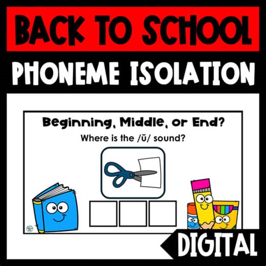 Back to School Phoneme Isolation Beginning Middle End Phonemic Awareness Digital