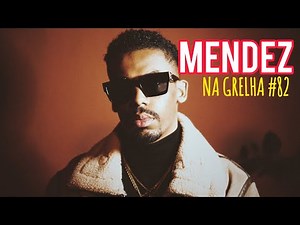 MENDEZ - NA GRELHA #82