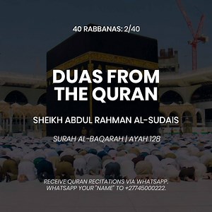 16K views · 2.1K reactions | "Our Lord, and make us Muslims [in submission] to You and from our descendants a Muslim nation [in submission] to You. And show us our rites and accept our repentance. Indeed, You are the Accepting of repentance, the Merciful." - [Surah Al-Baqarah | Ayah 128] Receive Quran Recitations via WhatsApp. WhatsApp your "Name" to +27745000222 | Join Telegram Channel: @Quraanfmofficial | Quraan FM | Facebook
