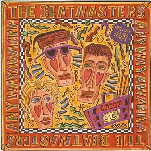 The Beatmasters - Anywayawanna