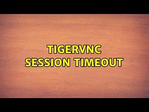 TigerVNC session timeout