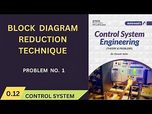 Lec -0.12 Problem no. 1 on Block Diagram Reduction technique