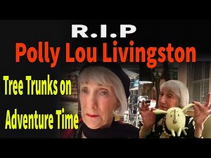 Rest In peace Polly Lou Livingston.... the voice of Tree Trunks on Adventure Time dies..