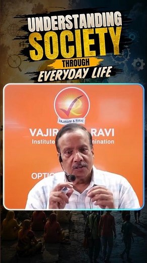 Understanding Society Through Everyday Life | Sociology Optional Programme | Vajiram and Ravi