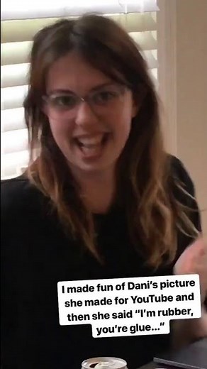 Dani Cimorelli | I'm rubber, you're glue Comeback To Lisa Cimorelli & Christina Cimorelli Laughing