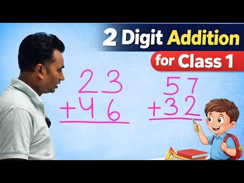 “2 Digit Addition for Class 1 | Easy Maths for Kids”