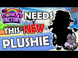 This "NEW" Plushie NEEDS to Happen & The New Skin is AMAZING Dolly's Factory | Roblox