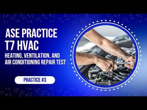 ASE T7 HVAC Practice Test #3 (50 Questions with Answers & Explanations)