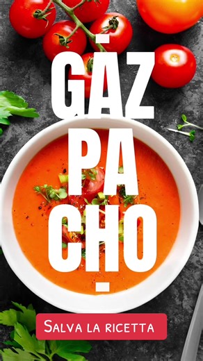Ricetta Gazpacho Facile e Veloce