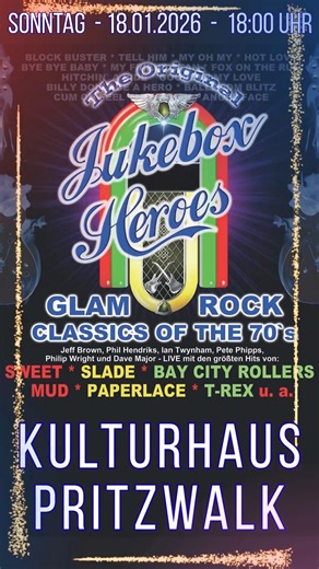 🎸 Jukebox Heroes – Glam Rock Classics of the 70s! Das Kulturhaus Pritzwalk wird am 18.01.2026 um 18:00 Uhr zum Hotspot für alle Rockfans! Erlebt die größten Hits der 70er, schrille Outfits, legendäre Sounds und pure Live-Energy. ✨🤘 Seid dabei, wenn die Glam-Rock-Ära für einen Abend zurückkehrt! Let’s rock, Pritzwalk! 🔥 📍 Kulturhaus Pritzwalk 📅 18. Januar 2026 ⏰ 18:00 Uhr #pritzwalk #veranstaltung #rock #70s #kulturhauspritzwalk #jukeboxheroes | Kulturhaus Pritzwalk