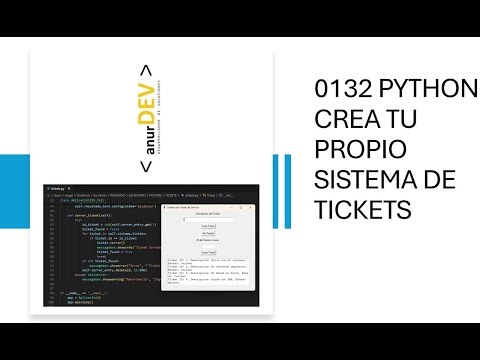 0132 PYTHON CREA TU PROPIO SISTEMA DE TICKETS