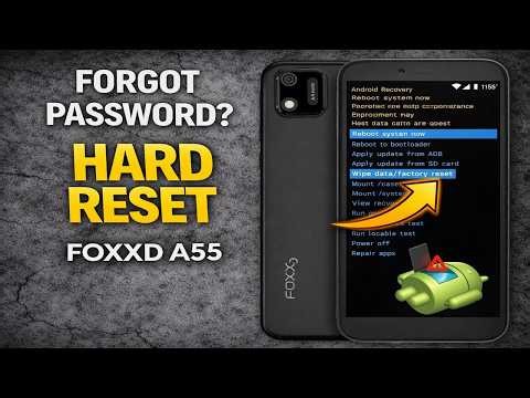 Forgot Password? FOXXD A55 Hard Reset – Factory Reset & Recovery Mode