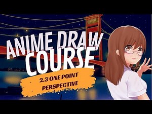 2.3 One Point Perspective || Learn to draw anime || Anime Drawing free course || Anime Art