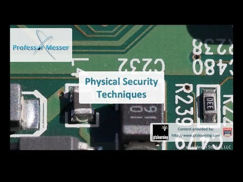 Physical Security Techniques - CompTIA A+ 220-802: 2.1