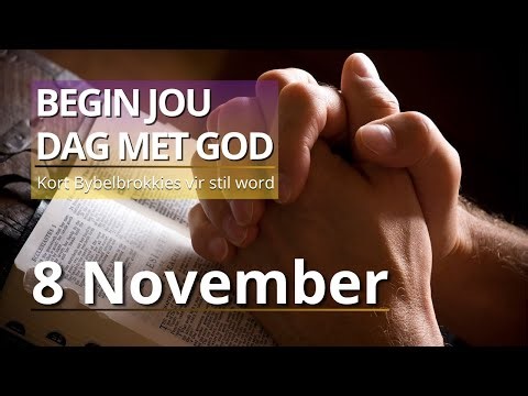 Ontdek Die Krag Van 1 Petrus 1:22-25. - Bybelbrokkies: 8 November. (DAGSTUKKIES VIR STILTETYD)